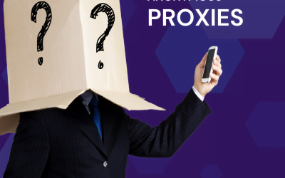Anonymous Proxies: The Ultimate Guide