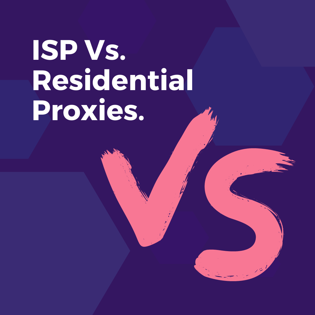 isp proxies vs residential proxies