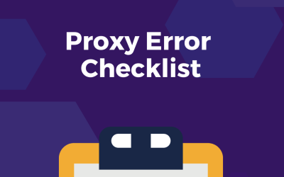 The Ultimate Proxy Error Checklist