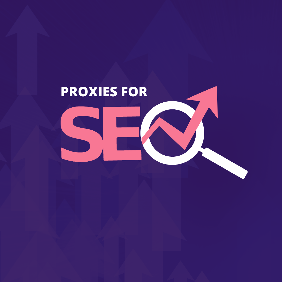 Proxies For SEO