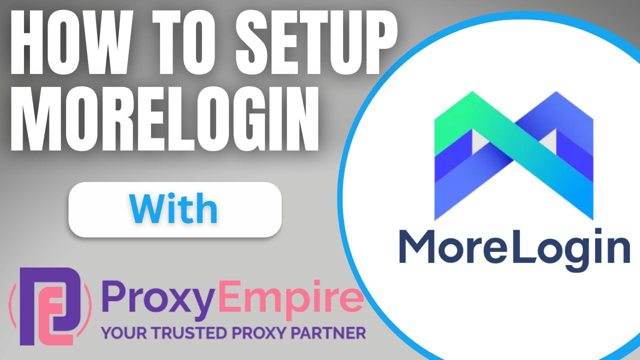 How to use proxies with MoreLogin