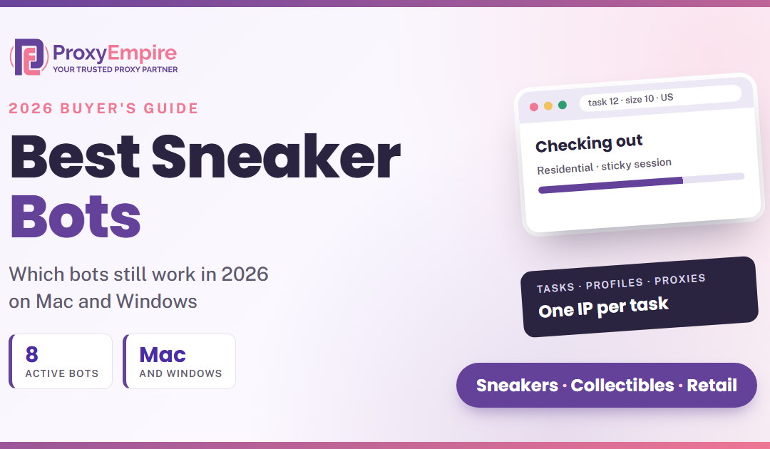 Best Sneaker Bots in 2026: Which Bots Still Work on Mac and Windows