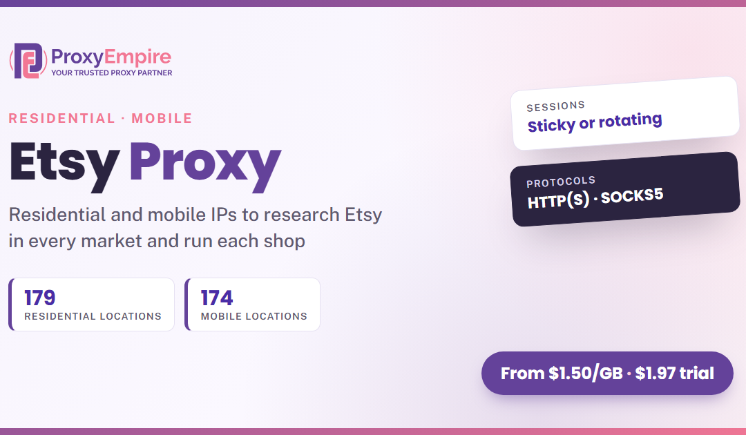 Etsy Proxies: Residential & Mobile IPs for Sellers and Shop Research