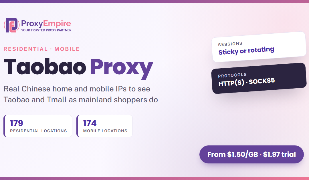 Taobao Proxies: Chinese Residential & Mobile IPs for Taobao and Tmall