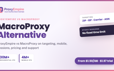 MacroProxy Alternative: ProxyEmpire vs MacroProxy