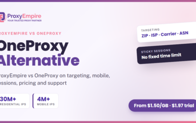 OneProxy Alternative: ProxyEmpire vs OneProxy