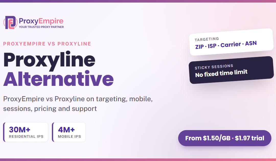 Proxyline Alternative: ProxyEmpire vs Proxyline