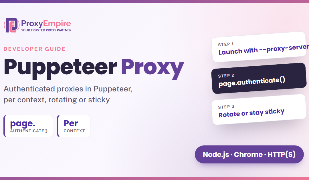 Puppeteer Proxy: How to Use Authenticated Proxies in Puppeteer
