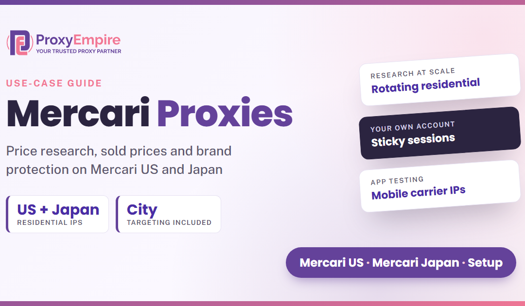 Residential Proxies for Mercari: Mercari Proxy Guide for the US and Japan