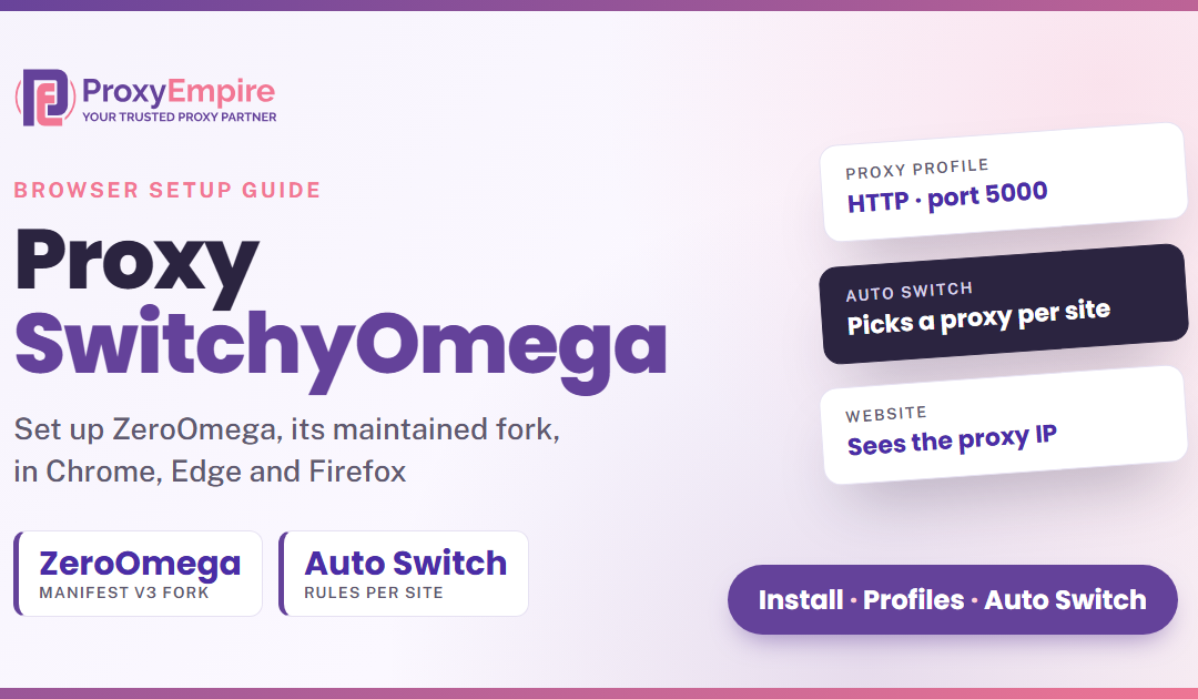 How To Set Up Proxies With Proxy SwitchyOmega (ZeroOmega): A Step-By-Step Guide