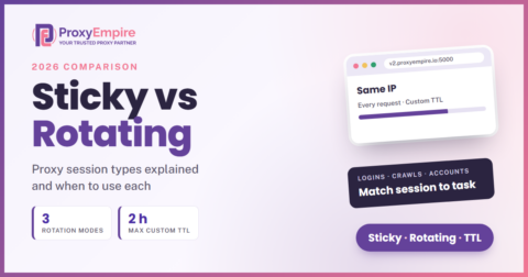Sticky vs rotating proxies: session types and when to use each