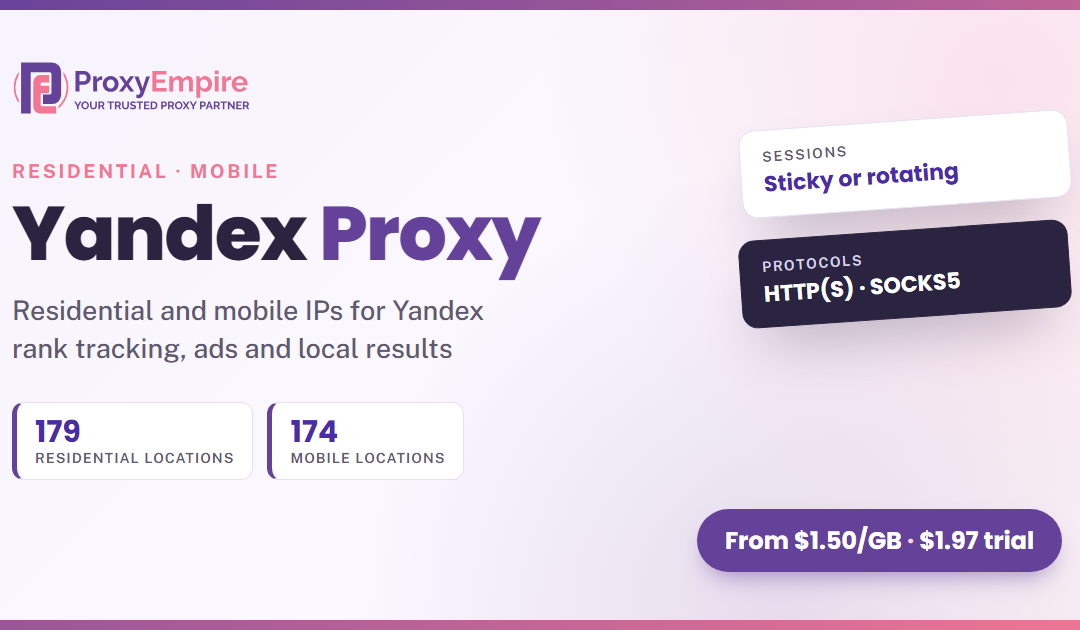 Yandex Proxies: Residential & Mobile IPs for Yandex SEO and Data