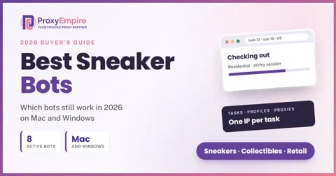 Best sneaker bots 2026 for Mac and Windows, with proxy setup