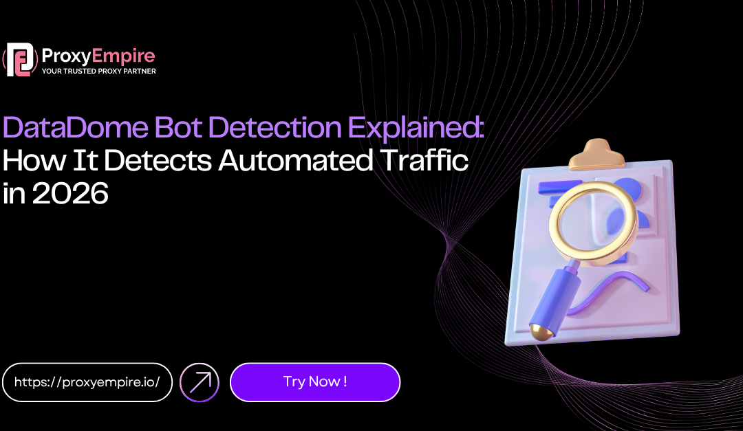 DataDome Bot Detection Explained: How It Detects Automated Traffic in 2026