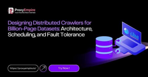 Designing distributed crawlers for billion-page datasets: architecture, scheduling and fault tolerance, by ProxyEmpire