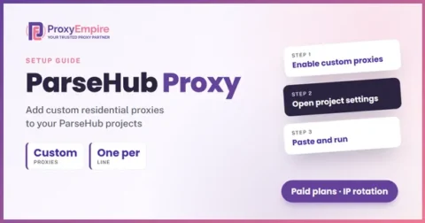 ParseHub proxy guide: how to add custom residential proxies to ParseHub